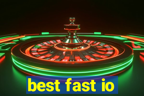 best fast io